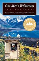 9781941821237-1941821235-One Man's Wilderness: An Alaskan Odyssey