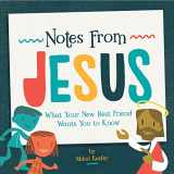 9781470750299-1470750295-Notes From Jesus: What Your New Best Friend Wants You to Know