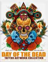 9783943105254-3943105253-Day of the Dead Tattoo Artwork Collection: Skulls, Catrinas & Culture of the Dead