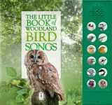 9781908489289-1908489286-Little Book Of Woodland Bird Songs