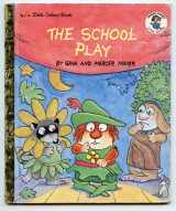 9780307988133-0307988139-The School Play (A Little Critter Little Golden Book)