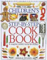9780751351217-0751351210-The Children's Step-By-Step Cook Book