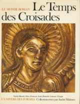 9782070110278-2070110273-Le Temps des croisades (L'UNIVERS DES FORMES (1))