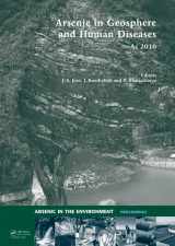 9780415578981-0415578981-Arsenic in Geosphere and Human Diseases; Arsenic 2010: Proceedings of the Third International Congress on Arsenic in the Environment (As-2010) (Arsenic in the Environment - Proceedings)