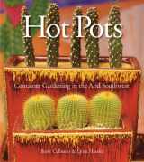 9781933855394-1933855398-Hot Pots: Container Gardening in the Arid Southwest