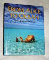 9780201632163-0201632160-From Alice to Ocean: Alone Across the Outback