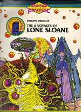 9780918348975-0918348978-The 6 Voyages of Lone Sloane (Stories of the Fantastic)
