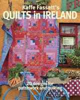 9781631868573-1631868578-Kaffe Fassett's Quilts in Ireland: 20 designs for patchwork and quilting