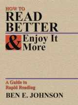 9781579109455-1579109454-How to Read Better and Enjoy It More: A Guide to Rapid Reading
