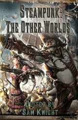 9781622252534-1622252535-Steampunk: The Other Worlds