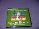 9781604076622-1604076623-The Late Bloomer: Myths and Stories of the Wise Woman Archetype (Dangerous Old Woman)