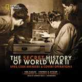 9781504746953-1504746953-The Secret History of World War II: Spies, Code Breakers & Covert Operations