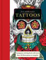 9781438007625-1438007620-Tattoos: Gorgeous coloring books with more than 120 illustrations to complete (Just Add Color Series)