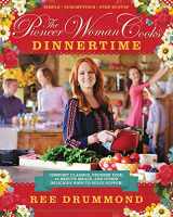 9780062225245-0062225243-The Pioneer Woman Cooks: Dinnertime - Comfort Classics, Freezer Food, 16-minute Meals, and Other Delicious Ways to Solve Supper