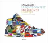 9782081348417-2081348411-Sneakers : le guide complet des éditions limitées: Textes et design : U-DOX