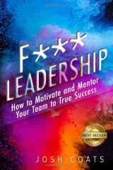 9781703349399-1703349393-F*** Leadership: How to Motivate and Mentor Your Team to True Success