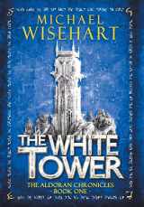 9780998150529-0998150525-The White Tower (The Aldoran Chronicles)