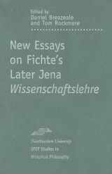 9780810118645-0810118645-New Essays on Fichte's Later Jena Wissenschaftslehre (Studies in Phenomenology and Existential Philosophy)