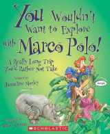 9780531205181-0531205185-You Wouldn't Want to Explore with Marco Polo! (You Wouldn't Want to…: History of the World)