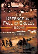 9781781591819-1781591814-The Defence and Fall of Greece 1940-41