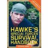 9780762440641-0762440643-Hawke's Special Forces Survival Handbook: The Portable Guide to Getting Out Alive