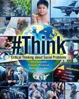 9781465287557-1465287558-Think: Critical Thinking About Social Problems