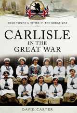 9781783376131-1783376139-Carlisle in the Great War