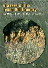 9781585444670-1585444677-Grasses of the Texas Hill Country: A Field Guide (Volume 40) (Louise Lindsey Merrick Natural Environment Series)