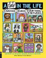 9781780557137-1780557132-A Day in the Life of a Caveman, a Queen and Everything In Between: History As You've Never Seen It Before