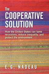 9781478298267-147829826X-The Cooperative Solution: How the United States can tame recessions, reduce inequality, and protect the environment