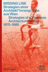 9783035625974-3035625972-MISSING LINK: Strategien einer Architekt*innengruppe aus Wien / Srategies of a Viennese Architecture Group 1970–1980