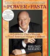 9781590794357-1590794354-The Power of Pasta: A Celebrity Chef's Mission to Feed America's Hungry Children
