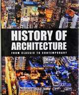 9781445408507-1445408503-History of Architecture: From Classic to Contemporary