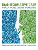 9780999715000-0999715003-Transformative Care: A Trauma-Focused Approach to Caregiving