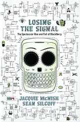 9781443436182-1443436186-Losing The Signal: The Spectacular Rise And Fall Of Blackberry