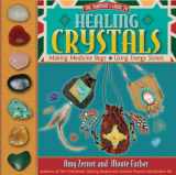9781402770852-1402770855-Healing Crystals: The Shaman's Guide to Making Medicine Bags & Using Energy Stones