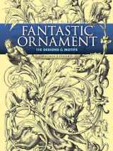 9780486452296-0486452298-Fantastic Ornament: 110 Designs and Motifs (Dover Pictorial Archive)