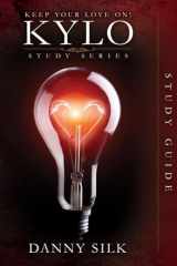 9780988898448-0988898446-Keep Your Love On - KYLO Study Guide (Keep Your Love on Study Series)
