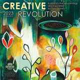 9781631369247-1631369245-Creative Revolution 2023 Wall Calendar: A Year of Paintings and Inspiration
