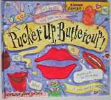 9780761312864-0761312862-Pucker Up, Buttercup!