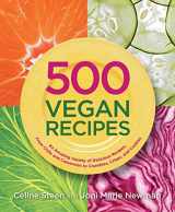 9781592334032-1592334032-500 Vegan Recipes: An Amazing Variety of Delicious Recipes, From Chilis and Casseroles to Crumbles, Crisps, and Cookies