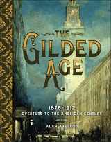 9781454925750-1454925752-The Gilded Age: 1876–1912: Overture to the American Century