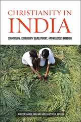 9781506447919-1506447910-Christianity in India: Conversion, Community Development, and Religious Freedom