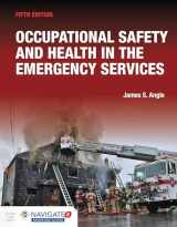 9781284180251-1284180255-Occupational Safety and Health in the Emergency Services includes Navigate Advantage Access