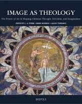 9782503581217-2503581218-Image As Theology: The Power of Art in Shaping Christian Thought, Devotion, and Imagination (Arts and the Sacred, 6)