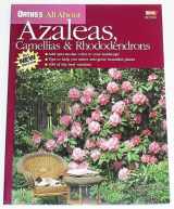9780897214575-0897214579-Ortho's All About Azaleas, Camellias, and Rhododendrons (Ortho's All About Gardening)