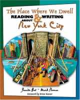 9780757546167-0757546161-The Place Where We Dwell: Reading And Writing About New York City