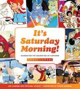 9780760362945-0760362947-It's Saturday Morning!: Celebrating the Golden Era of Cartoons 1960s - 1990s