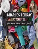 9780847835270-0847835278-Charles LeDray: workworkworkworkwork