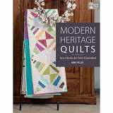 9781604687781-1604687789-Modern Heritage Quilts: New Classics for Every Generation